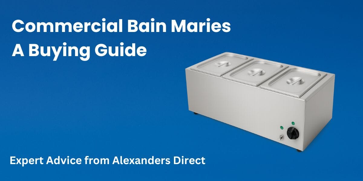 Best Commercial Bain Maries for Catering and Hot Holding in 2025 – Expert Picks