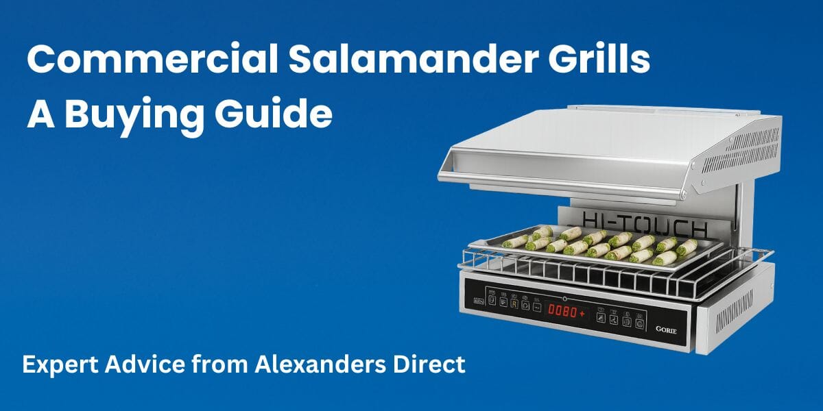 Salamander Grills – The Ultimate Commercial Buying Guide (2025)